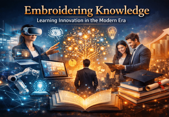 Embroidering Knowledge: Learning Innovation in the Modern Era